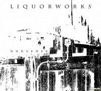 Liquorworks - Nonsense (2010)