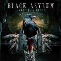 Black Asylum - Anthem Of Order (2009)