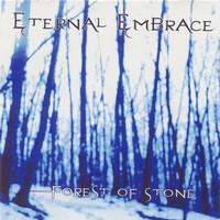 Eternal Embrace - Forest of Stone (2006)  Lossless