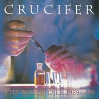 Crucifer - The World Dies (1989-1999) [Compilation] (1999)