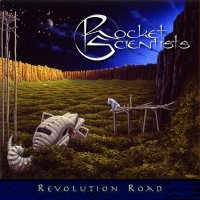 Rocket Scientists - Revolution Road (2006)