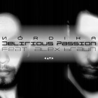 Nordika (Feat.Alex Braun) - Delirious Passion (2015)