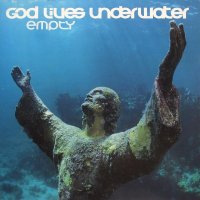 God Lives Underwater - Empty (1995)