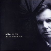 Colin Bass - In The Meantime (2003)