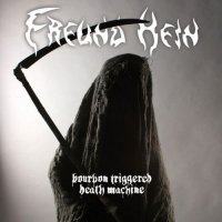 Freund Hein - Bourbon Triggered Death Machine (2011)