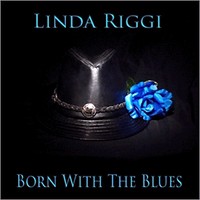 Linda Riggi - Born With The Blues (2013)