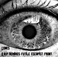 D.N.P - Cones. D​.​N​.​P Remixes Futile Escapist Front (2014)