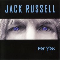 Jack Russell - For You (2002)