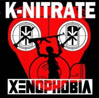 K-Nitrate - Xenophobia (1994)