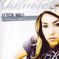 Leticia Wolf - Sad Songs Kill Themselves (2006)