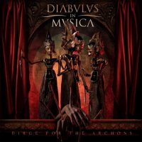 Diabulus In Musica - Dirge For The Archons (Limited Edition) (2016)