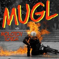 Mugl - Molotov Touch (2013)