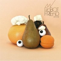 My Robot Friend - Soft-Core (2009)