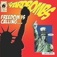 The Yardbombs - Freedom Is Calling... (2015)