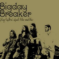 Bigday Breaker - Stop talkin\' about the weather (2008)