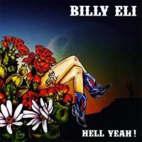 Billy Eli - Hell Yeah! (2010)