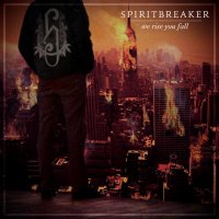 Spiritbreaker - We Rise You Fall (2016)