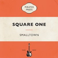 Smalltown - Square One (2013)