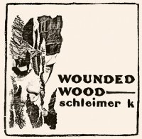 Schleimer K - Wounded Wood (1983)