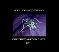 Zoltan Freitag - Far From Human Eyes (2014)