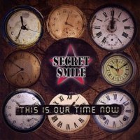 Secret Smile - This Is Our Time Now (2009)