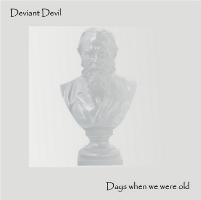 Deviant Devil - Days When We Were Old (2011)