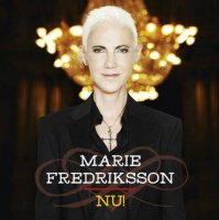 Marie Fredriksson (Roxette) - Nu! (2013)