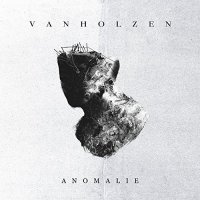 Van Holzen - Anomalie (2017)