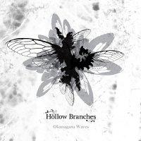 Hollow Branches - Okanagana Waves (2012)