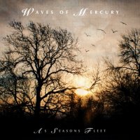 Waves Of Mercury - As Seasons Fleet (2013)