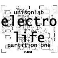 Unisonlab - Electro Life (Partition One) (2014)