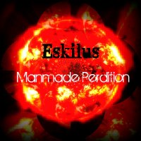 Eskilus - Manmade Perdition (2011)