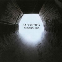 Bad Sector - Chronoland (2011)