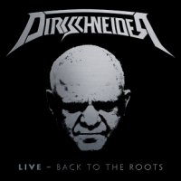 Dirkschneider - Live: Back To The Roots (2 CD) (2016)  Lossless