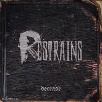 Restrains - Decease (2013)