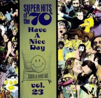 VA - Super Hits Of The 70s : Have A Nice Day - Vol. 23 (1996)