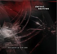 Defiant Machines - Disruption Of The Calm (2016)