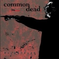 Common Dead - Allegorize (2013)