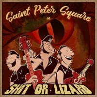 Saint Peter Square - Shit Or Lizard (2017)