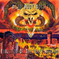 Dead Body Society - EvILoution Of The Inner Horizon (2013)