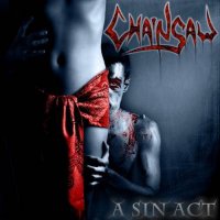 Chainsaw - A Sin Act (2006)