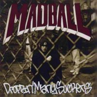 Madball - Droppin Many Suckers (1992)