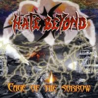 Hate Beyond - Cage Of The Sorrow (2013)