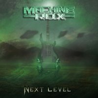 Machine Rox - Next Level (2014)