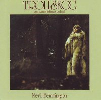 Merit Hemmingson - Trollskog (1972)