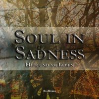 Soul In Sadness - Hier Und Am Leben (Re-Works) (2012)