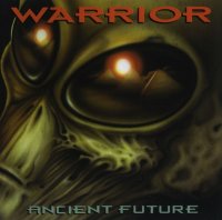 Warrior - Ancient Future (1998)