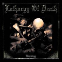 Lethargy Of Death - Necrology (2010)