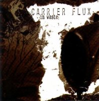 Carrier Flux - In Waste (2002)