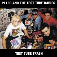 Peter And The Test Tube Babies - Test Tube Trash (1994)